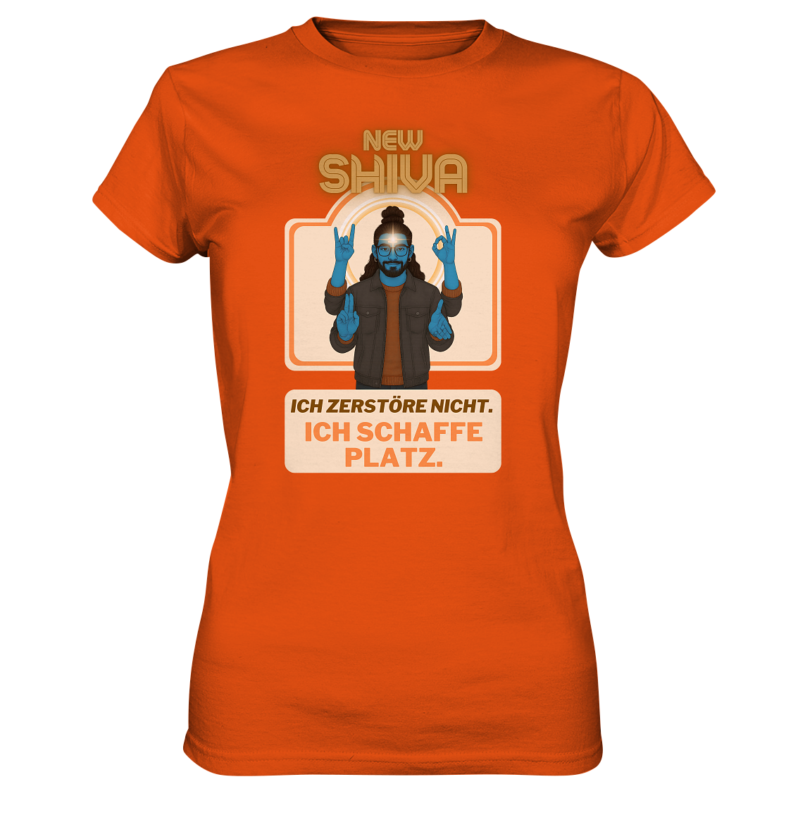 New Shiva – Ich zerstöre nicht. Ich schaffe Platz. - Ladies Premium Shirt