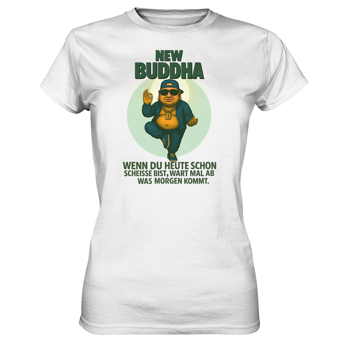 NEW BUDDHA – Wart mal ab, was morgen kommt. - Ladies Premium Shirt