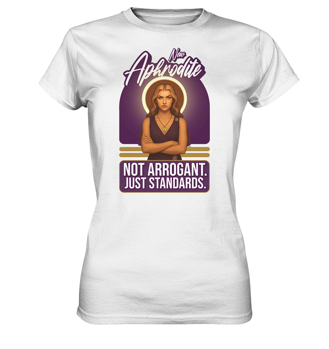 New Aphrodite – Just Standards - Ladies Premium Shirt
