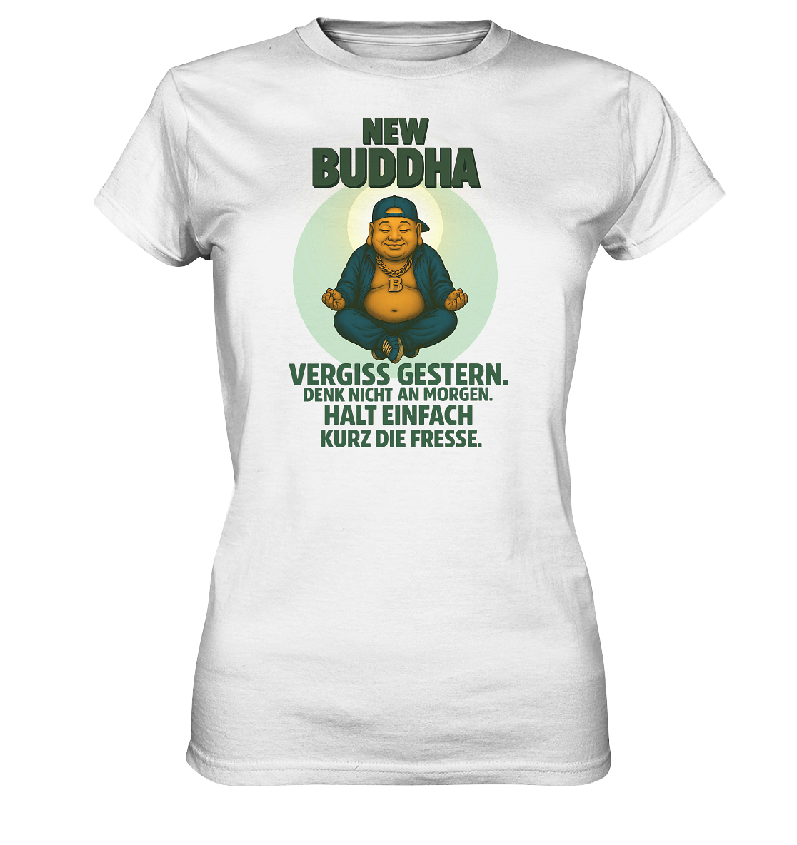NEW BUDDHA – Halt einfach kurz die Fresse. - Ladies Premium Shirt