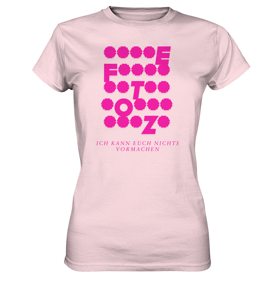 Ich kann euch nichts vormachen – **t** Edition - Ladies Premium Shirt
