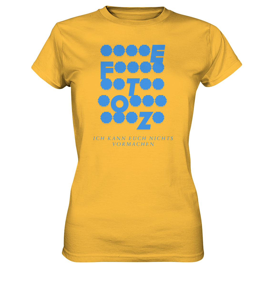 Ich kann euch nichts vormachen – *o*** Edition - Ladies Premium Shirt