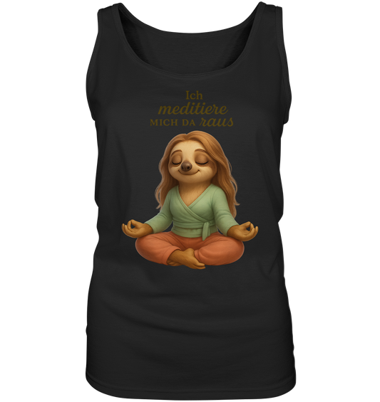 Slothies - Ich meditiere mich da raus - Weiblich - Ladies Tank-Top
