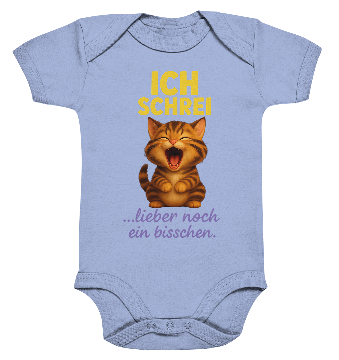 Ich schrei lieber noch ein bisschen – Kätzchen - Organic Baby Bodysuit