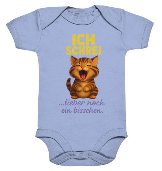 Ich schrei lieber noch ein bisschen – Kätzchen - Organic Baby Bodysuit