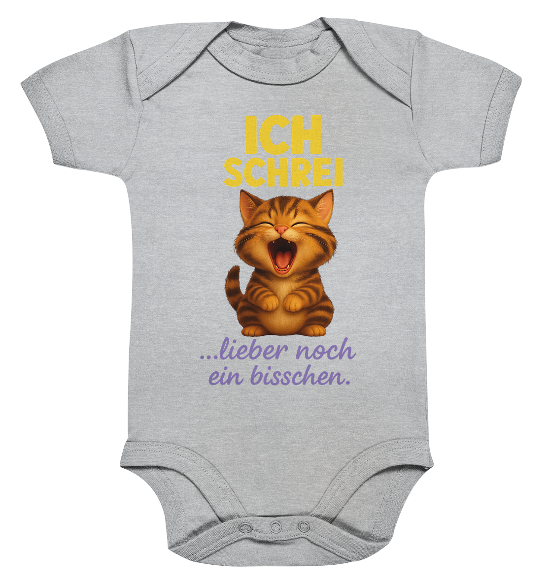 Ich schrei lieber noch ein bisschen – Kätzchen - Organic Baby Bodysuit