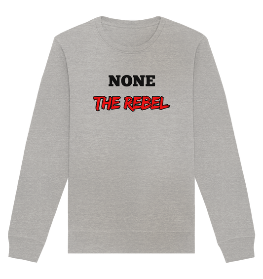 none – THE REBEL - Organic Basic Unisex Sweatshirt