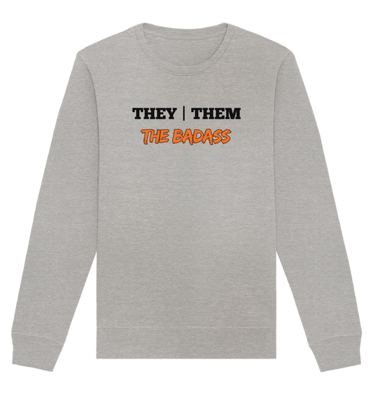 they / them - THE BADASS - Organic Basic Unisex Sweatshirt