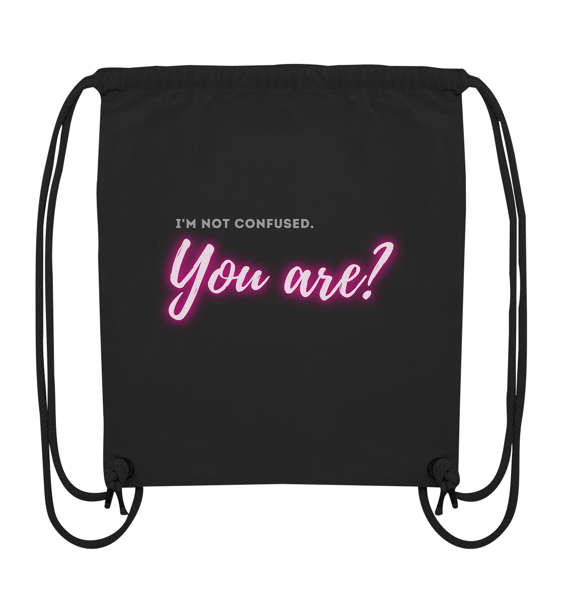 I’m not confused – You are?! Pink - Organic Gym-Bag