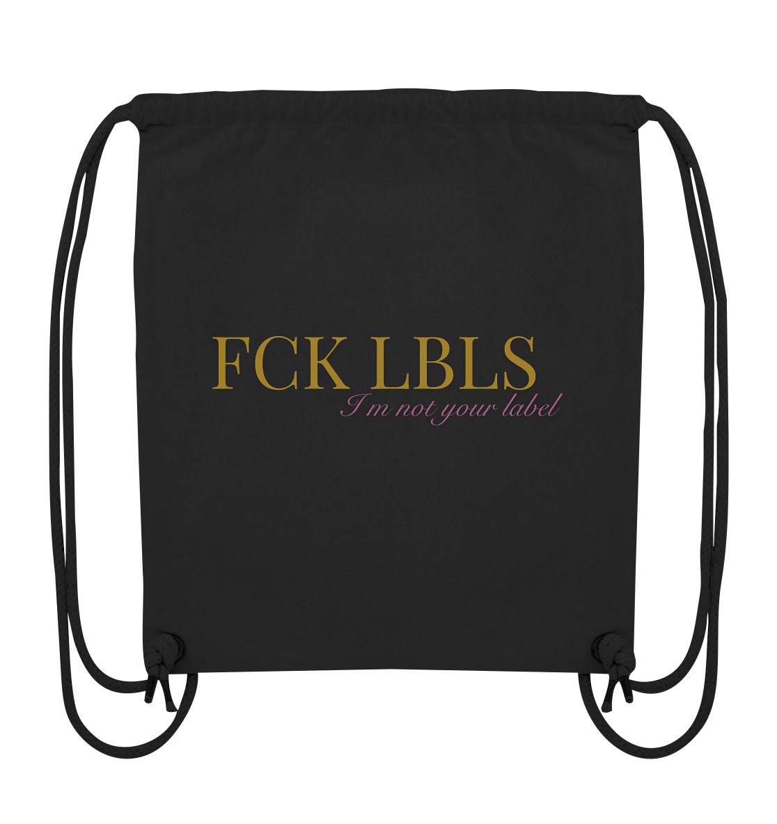 FCK LBLS – I'm not your label - Organic Gym-Bag