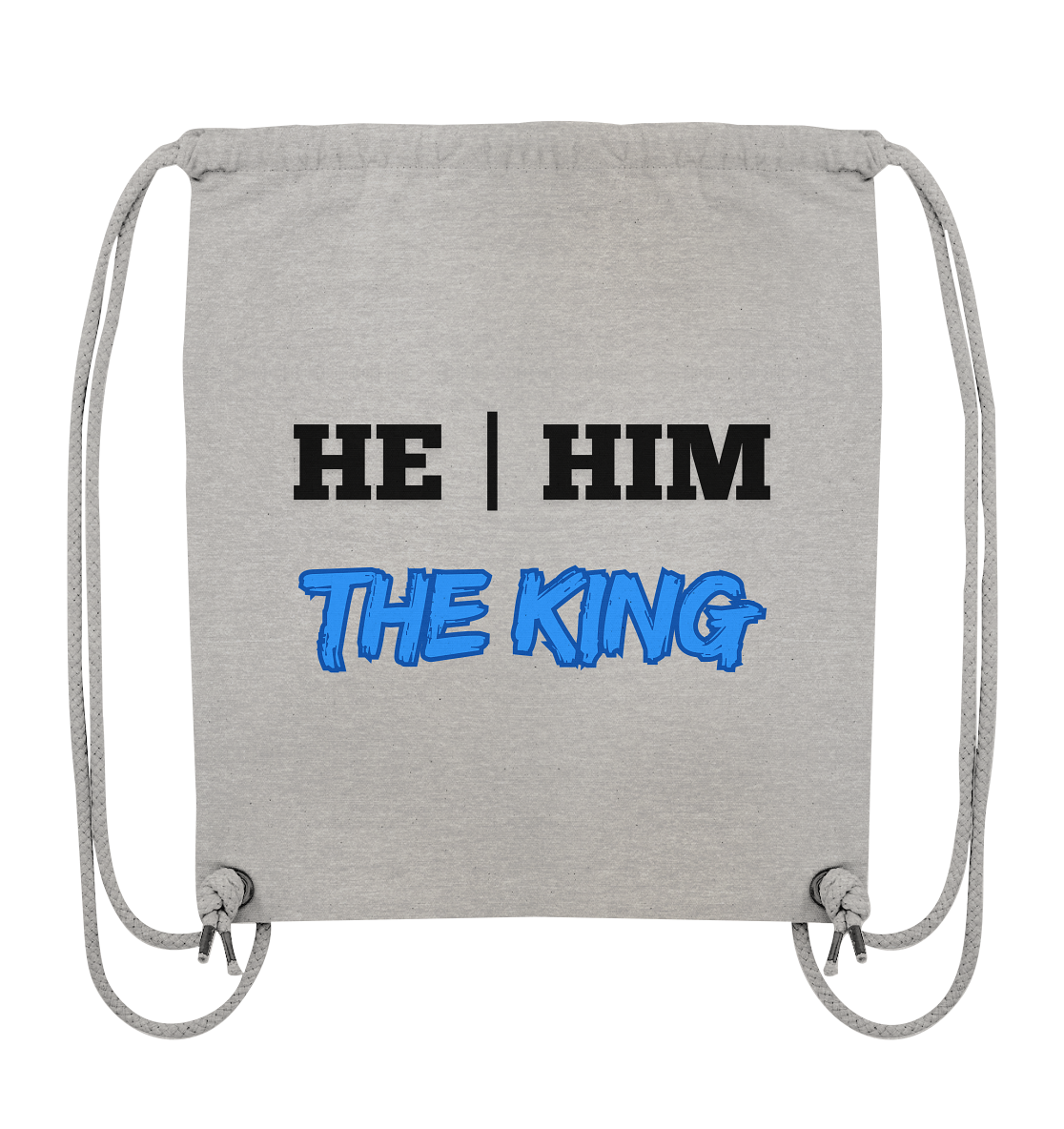 he / him – THE KING - Organic Gym-Bag