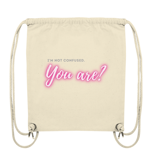 I’m not confused – You are?! Pink - Organic Gym-Bag
