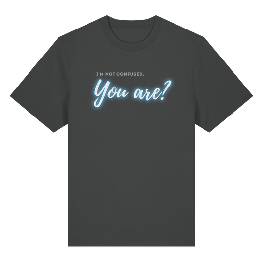 I’m not confused – You are?! Blau - Organic Heavy T-Shirt