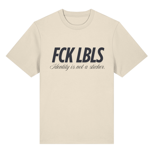 FCK LBLS – Identity is not a sticker - Organic Heavy T-Shirt
