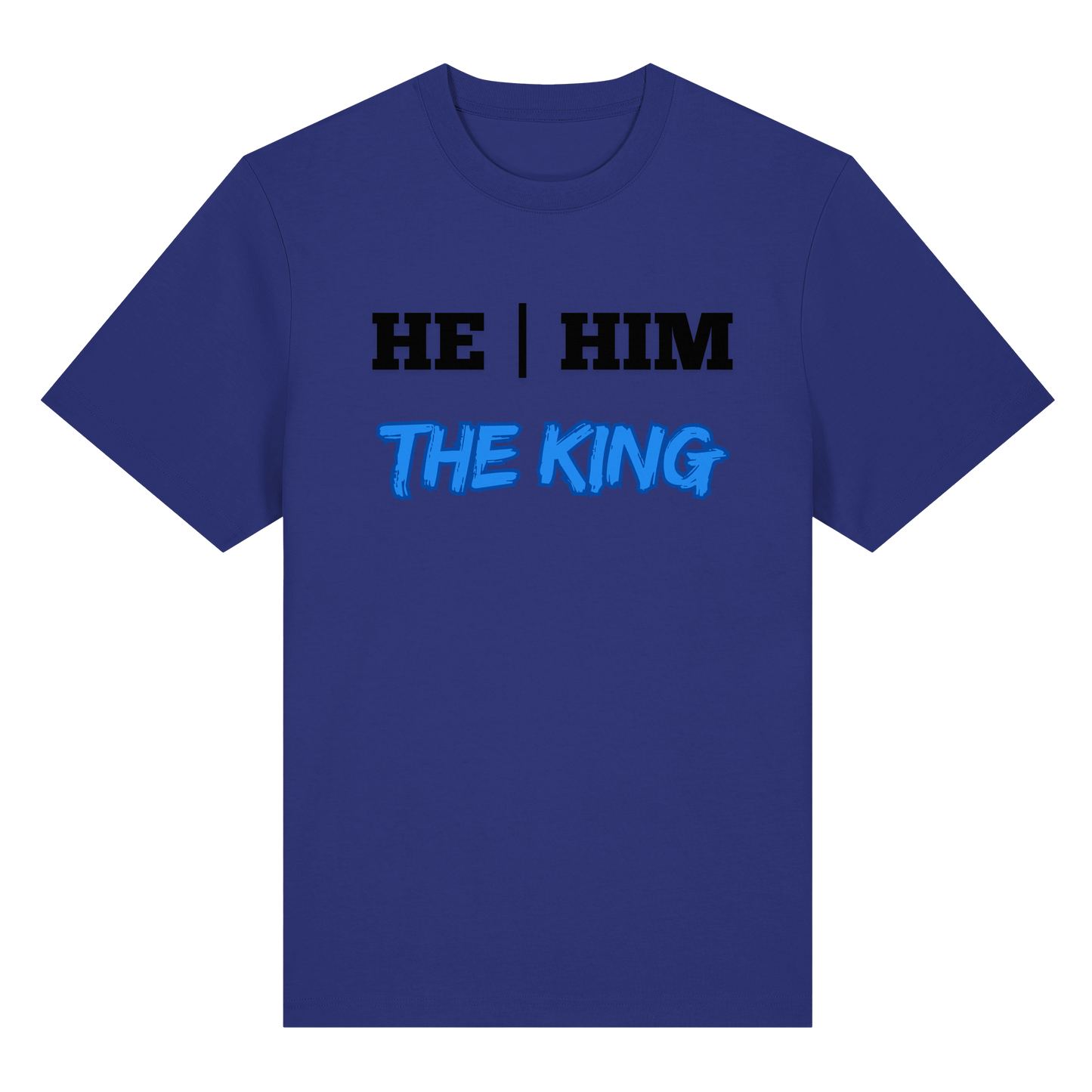 he / him – THE KING - Organic Heavy T-Shirt