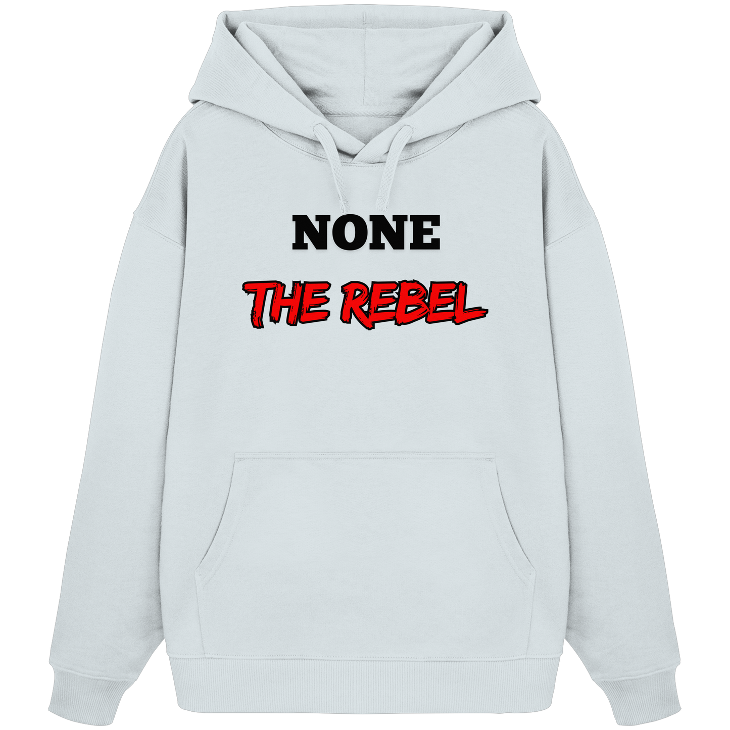 none – THE REBEL - Organic Oversize Hoodie