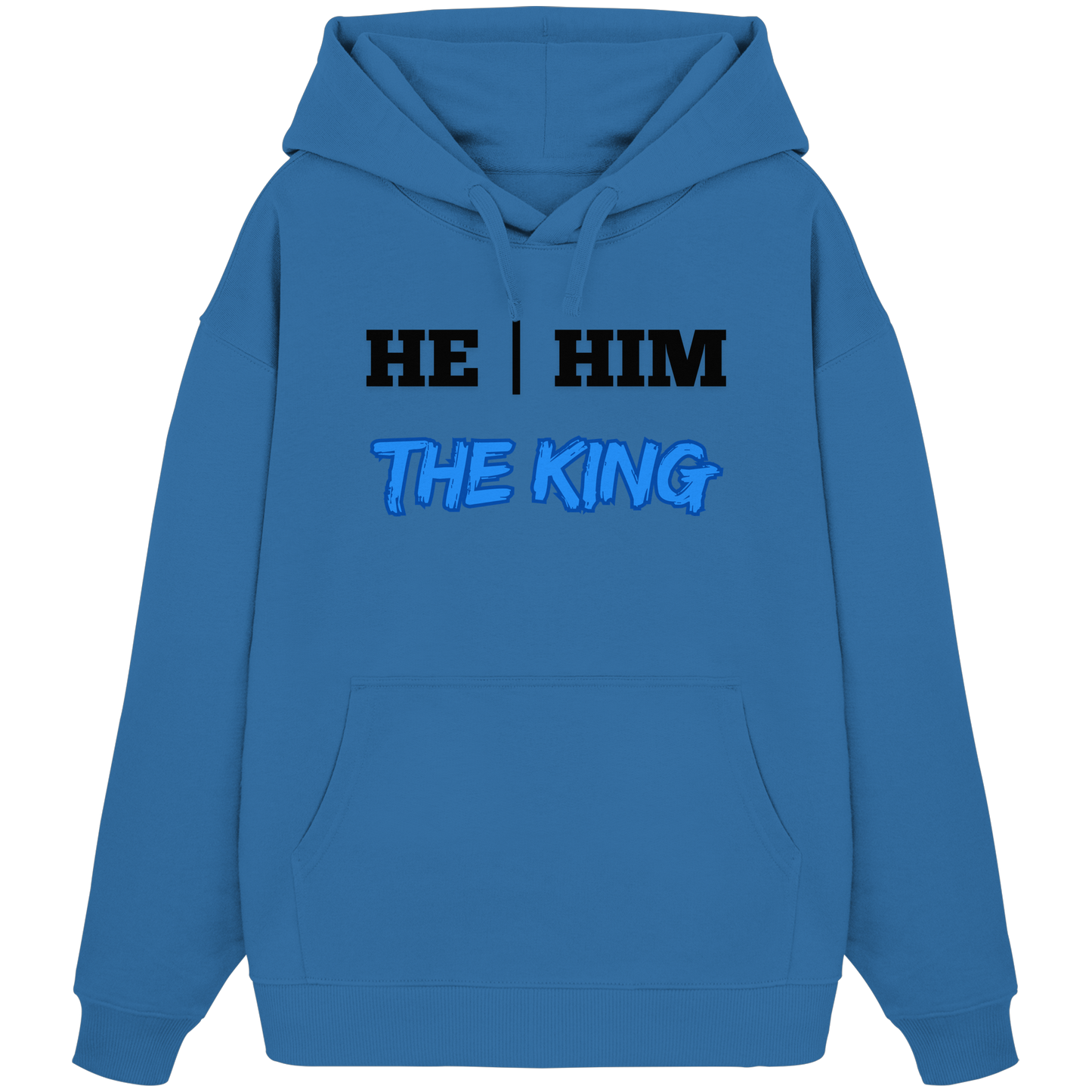 he / him – THE KING - Organic Oversize Hoodie