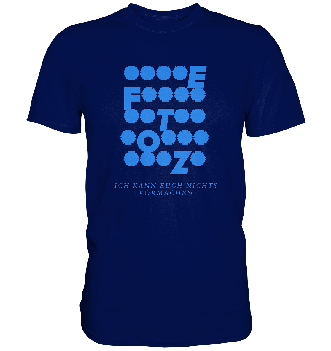 Ich kann euch nichts vormachen – *o*** Edition - Premium Shirt