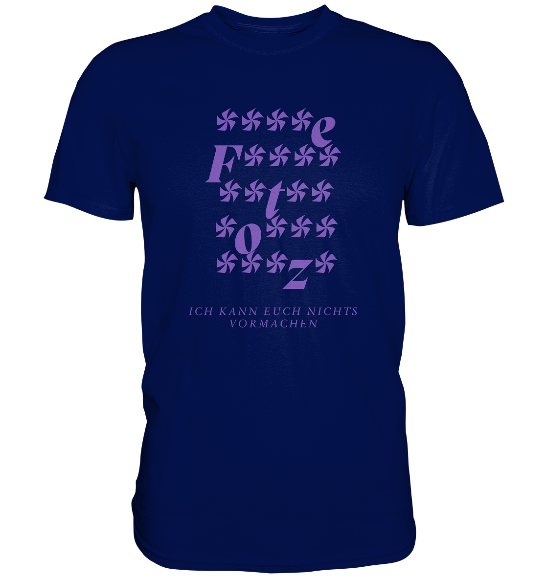 Ich kann euch nichts vormachen – ****e Edition - Premium Shirt