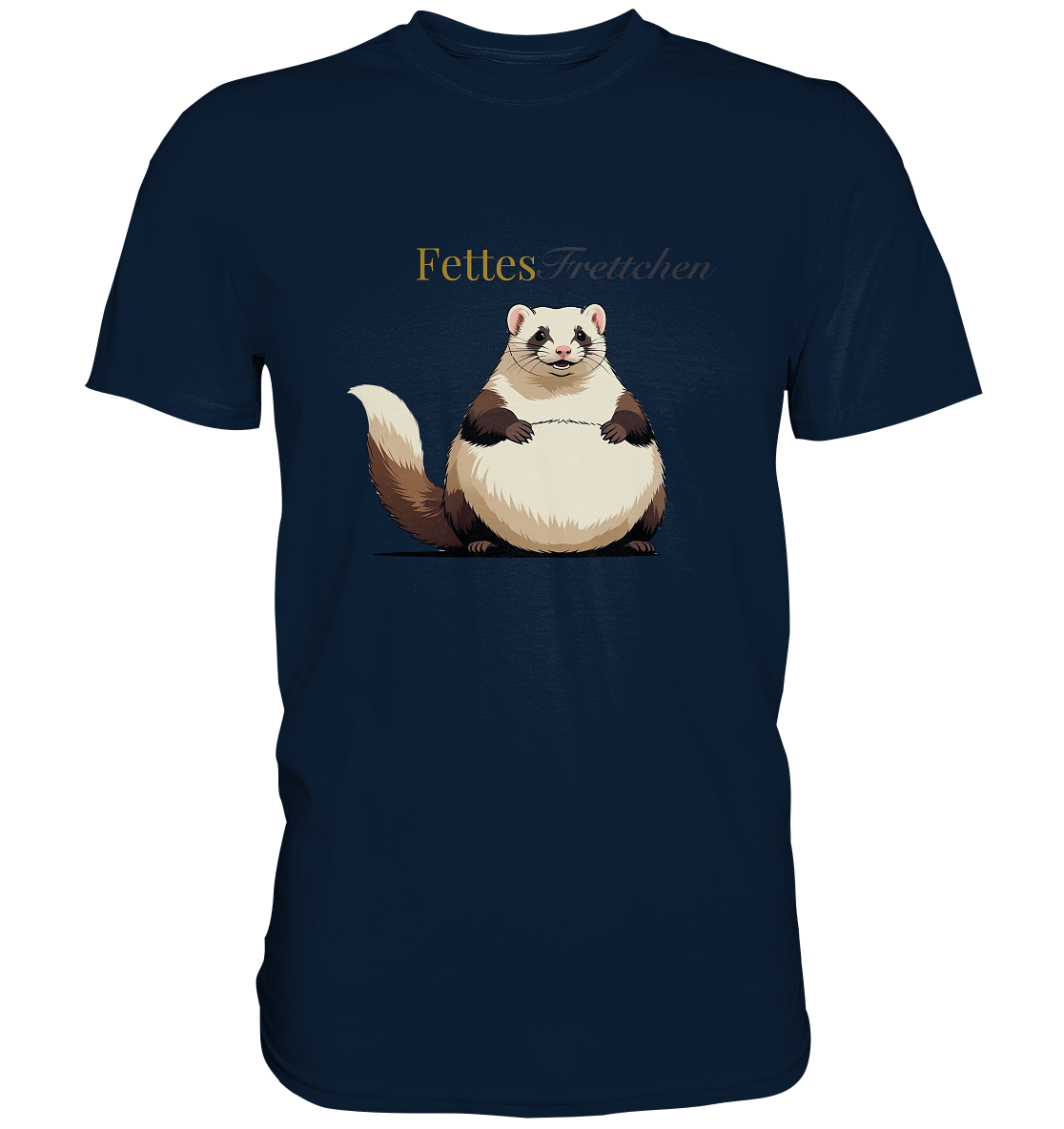 „Fettes Frettchen“ - Premium Shirt