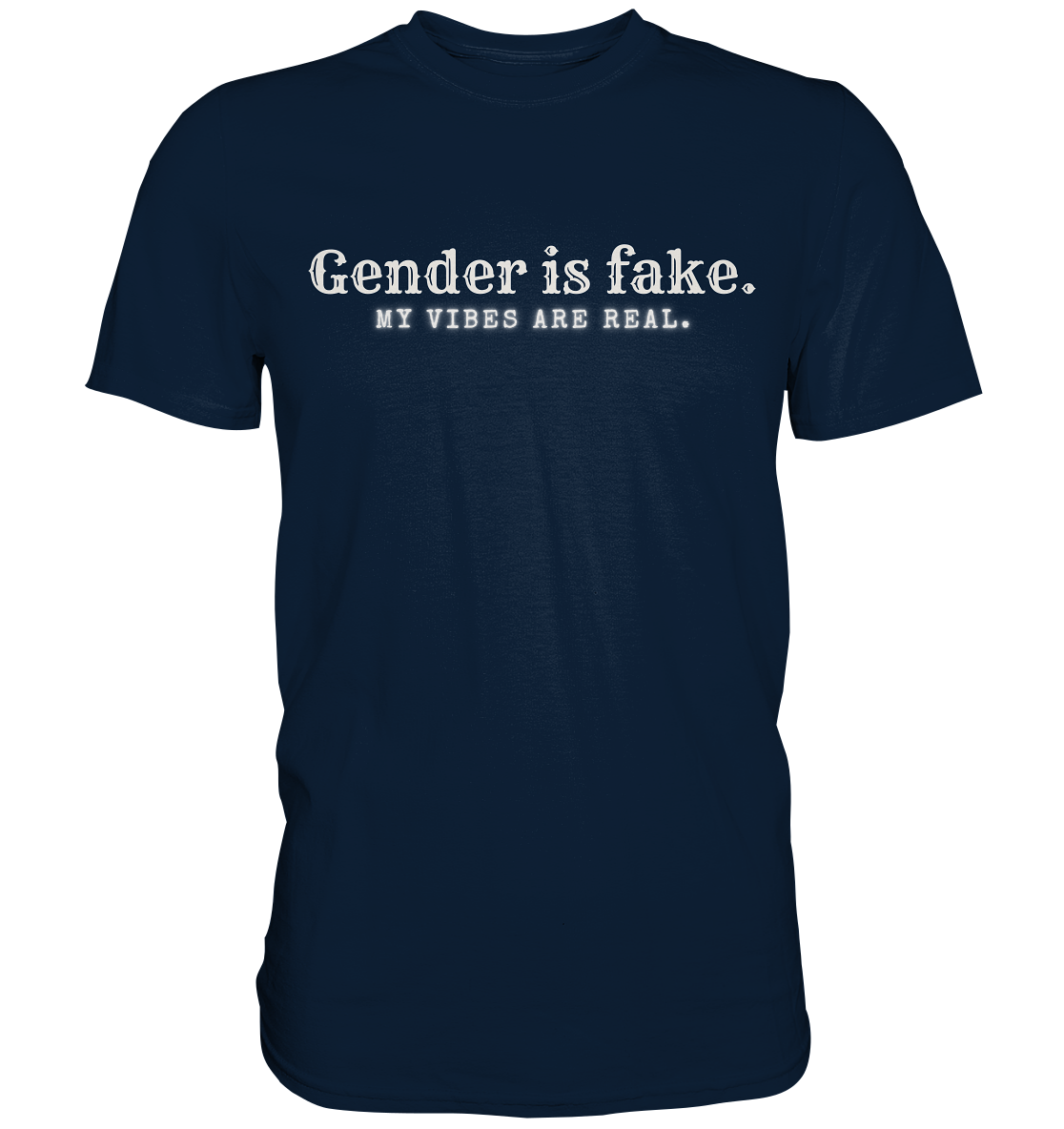 Gender is fake – My vibes are real. - Premium Shirt