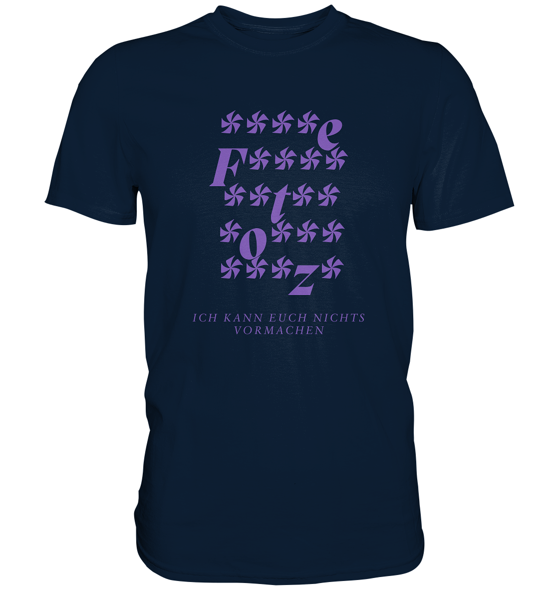 Ich kann euch nichts vormachen – ****e Edition - Premium Shirt