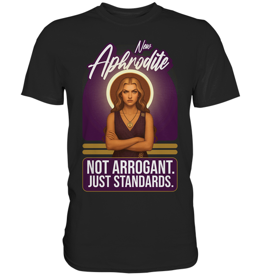 New Aphrodite – Just Standards - Premium Shirt