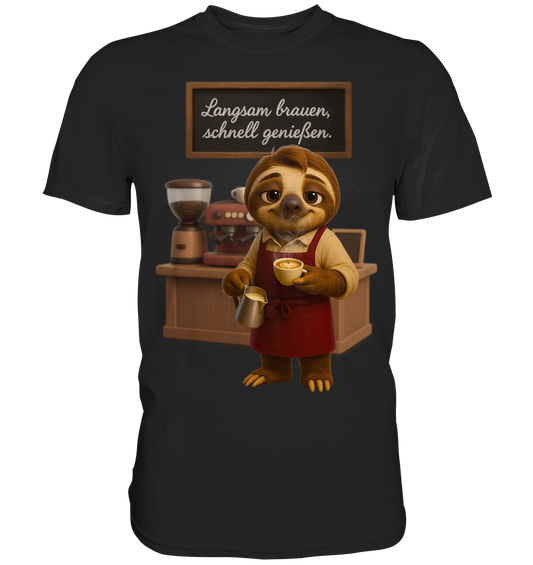 Slothies - "Langsam brauen, schenll genießen." - Männlich - Premium Shirt
