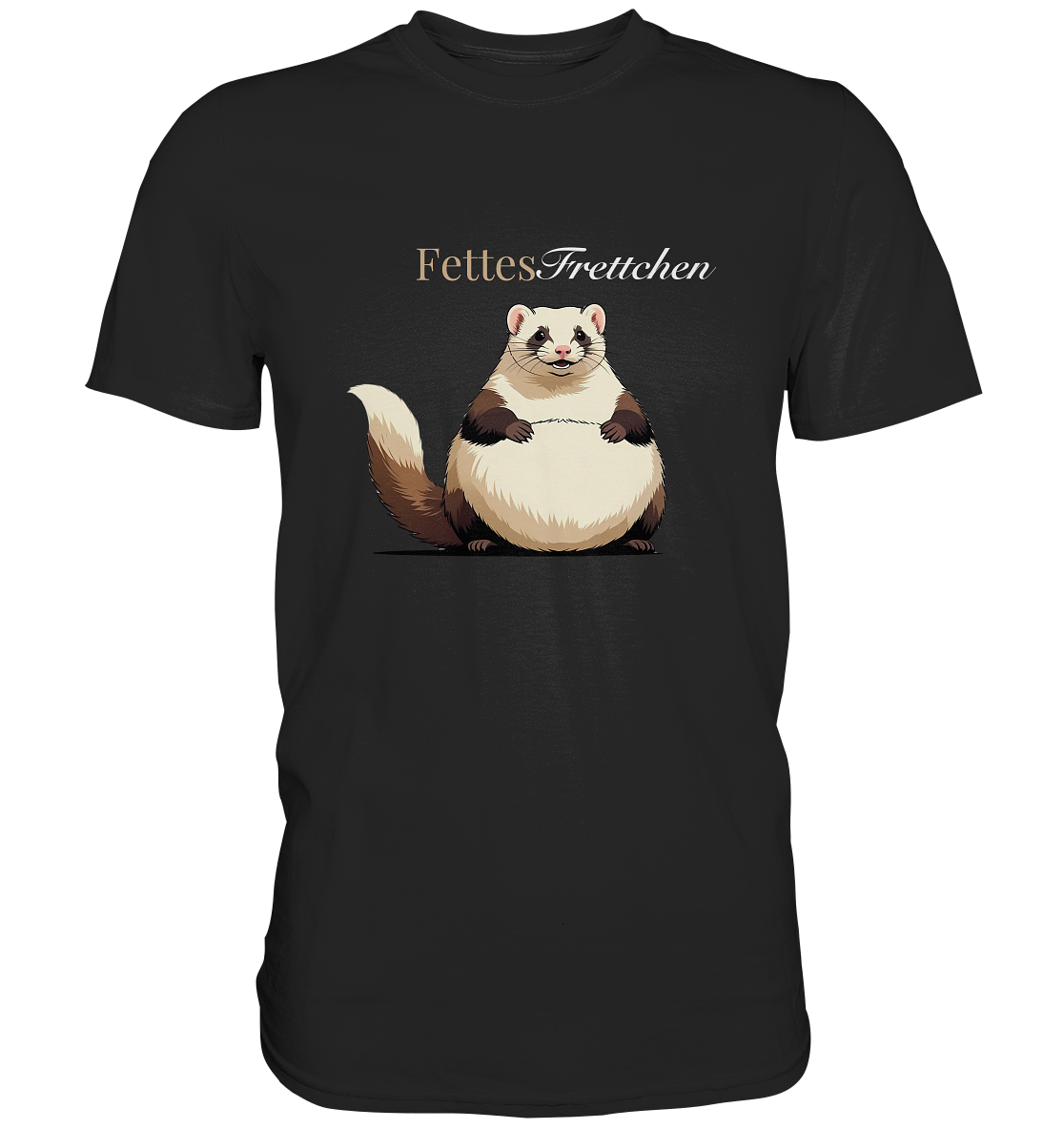„Fettes Frettchen“ - Premium Shirt