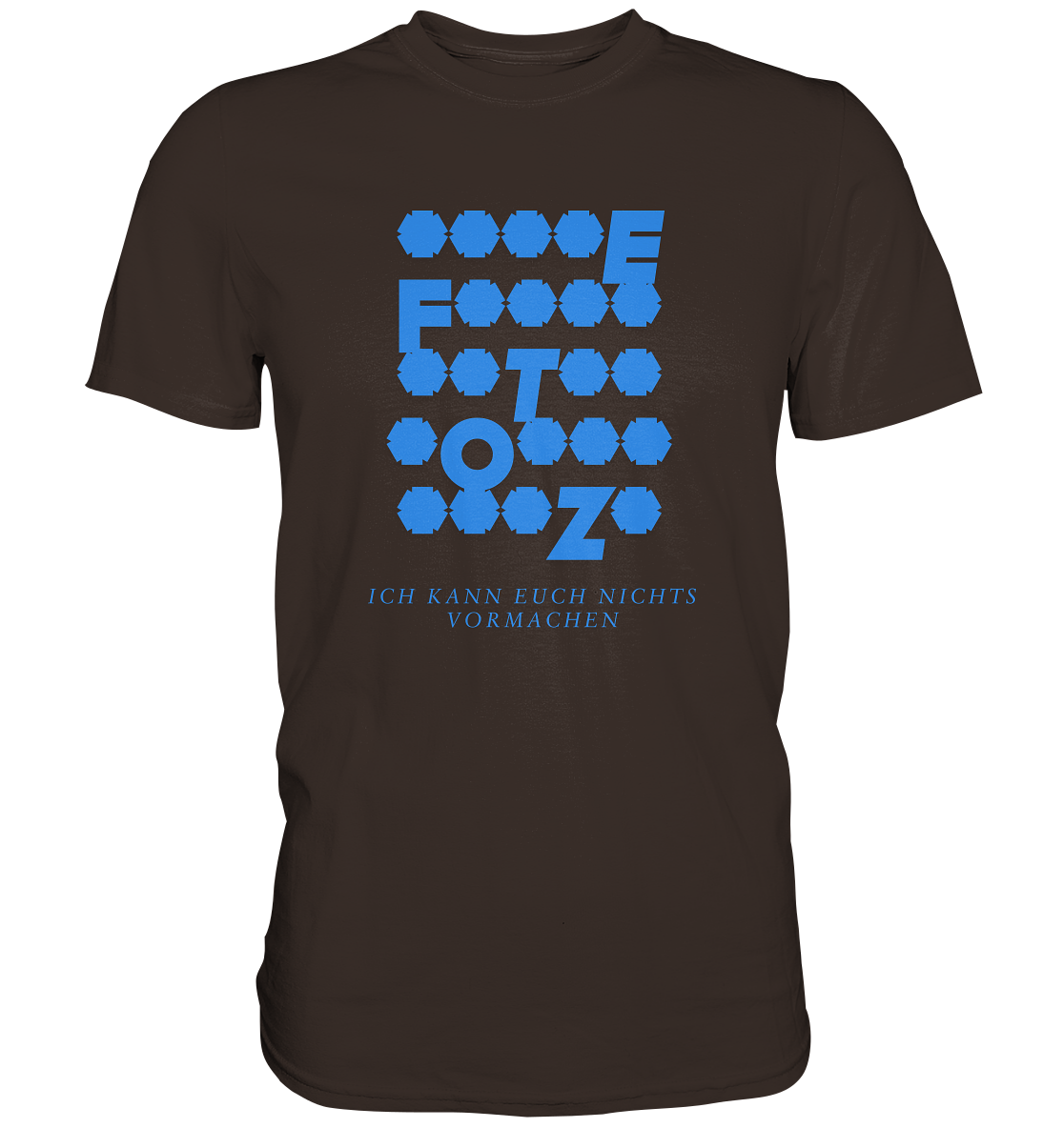 Ich kann euch nichts vormachen – *o*** Edition - Premium Shirt