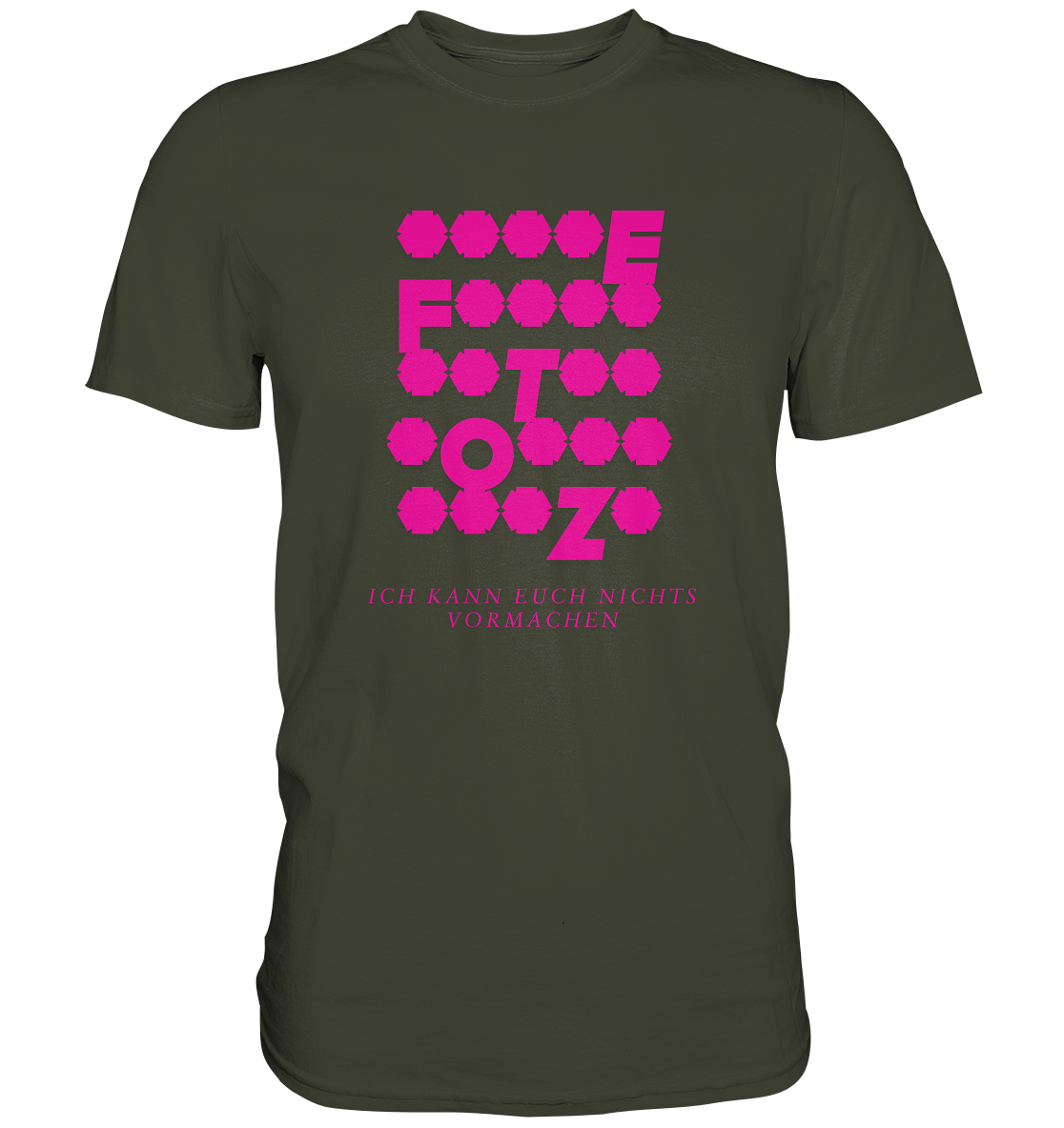 Ich kann euch nichts vormachen – **t** Edition - Premium Shirt