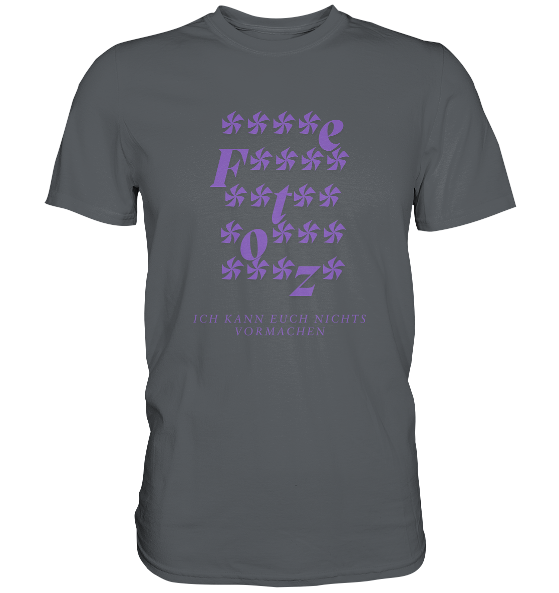 Ich kann euch nichts vormachen – ****e Edition - Premium Shirt