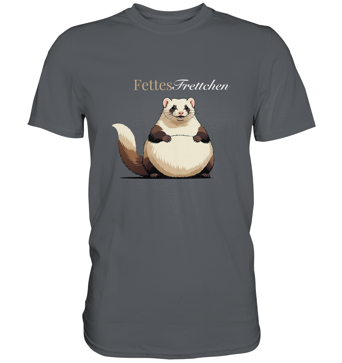 „Fettes Frettchen“ - Premium Shirt
