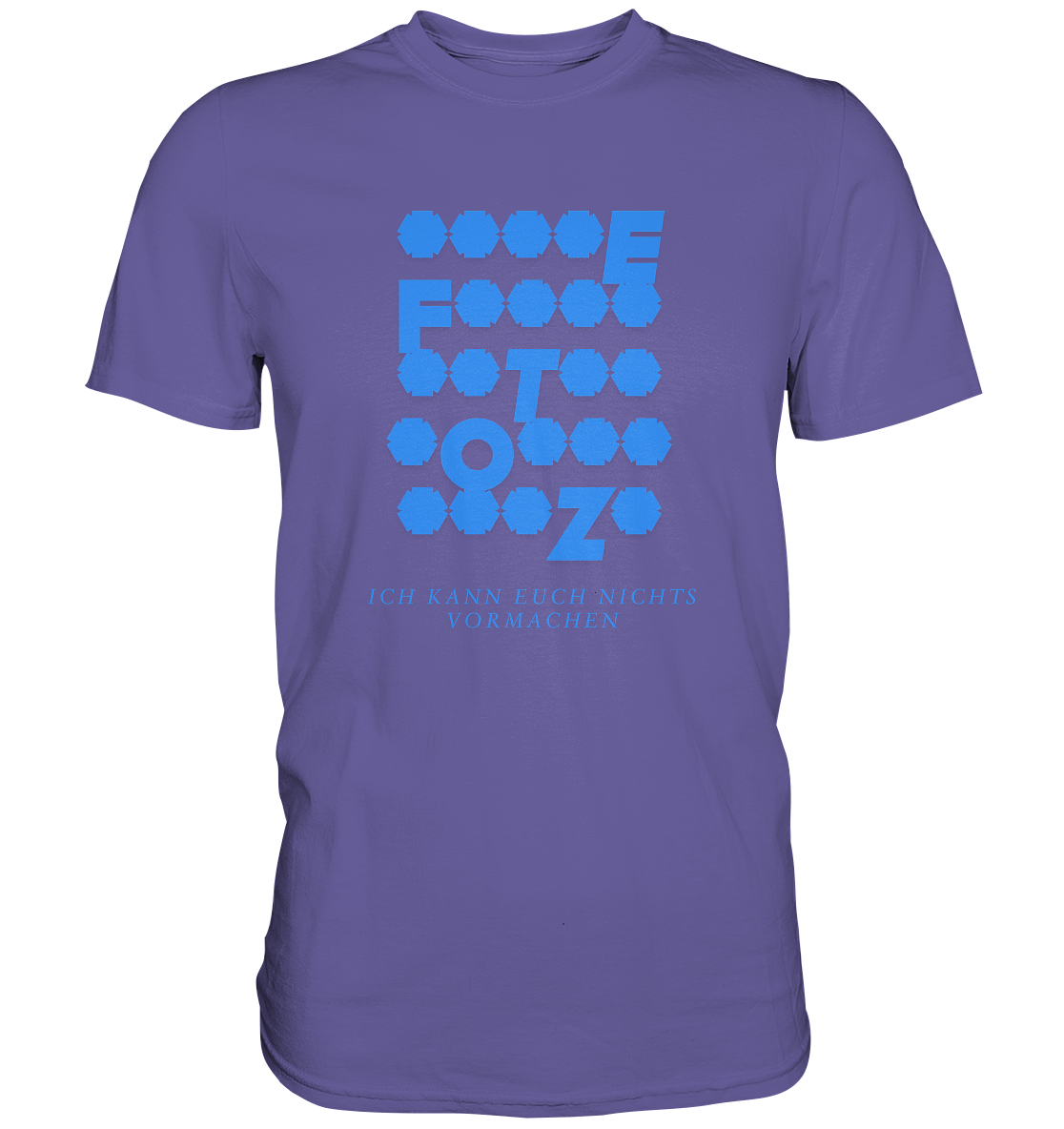 Ich kann euch nichts vormachen – *o*** Edition - Premium Shirt