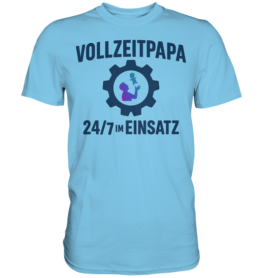 Vollzeitpapa - 24/7 im Einsatz - Premium Shirt