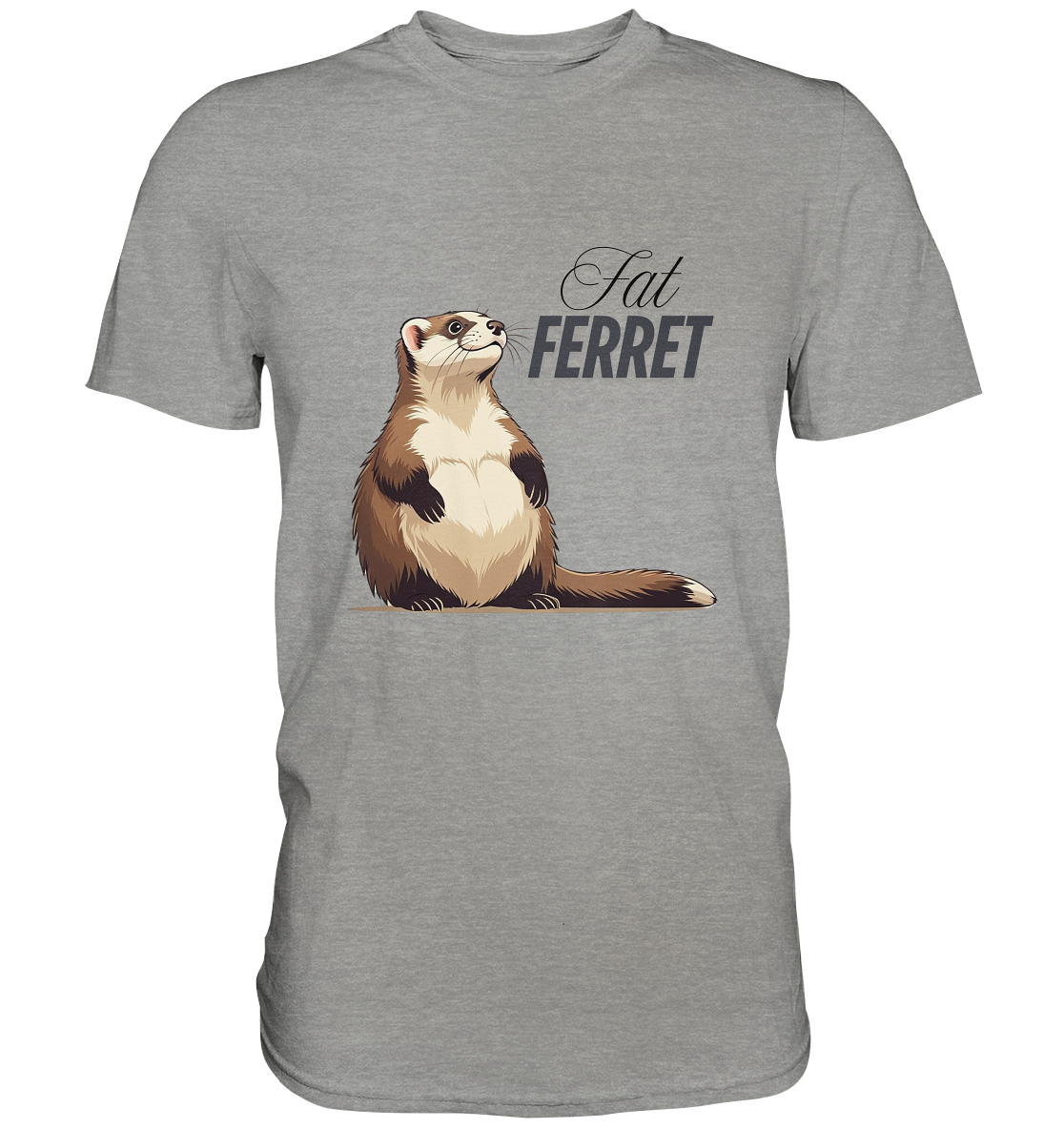 „Fat Ferret“ - Premium Shirt