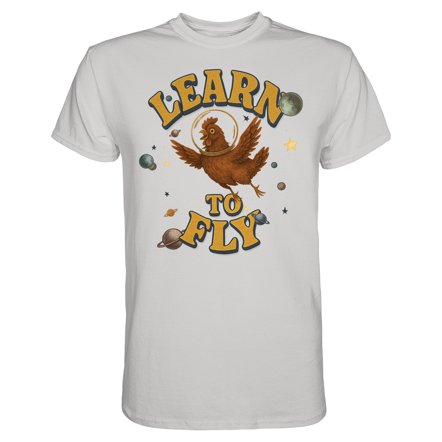 Learn to Fly – Huhn im All - Premium Shirt