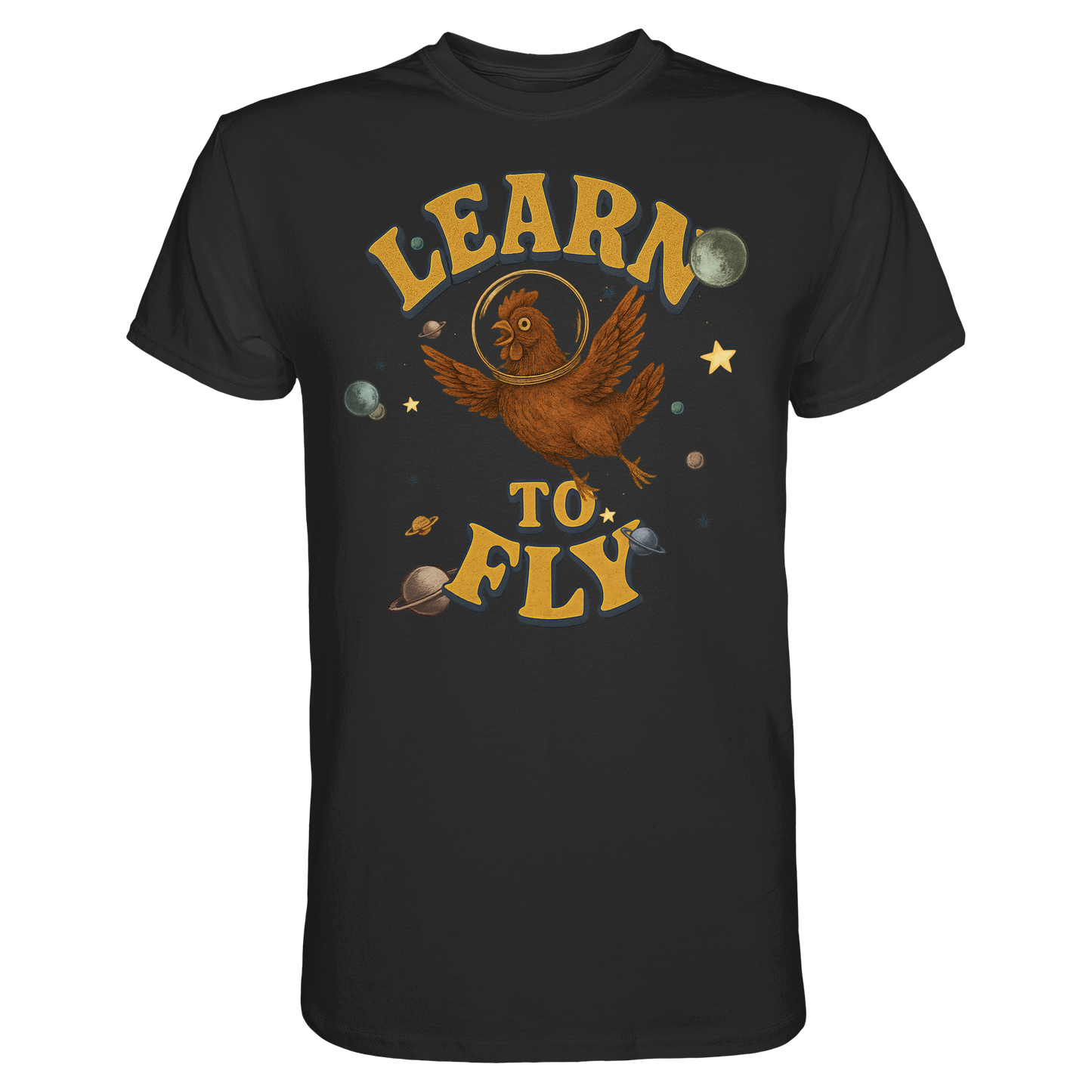 Learn to Fly – Huhn im All - Premium Shirt