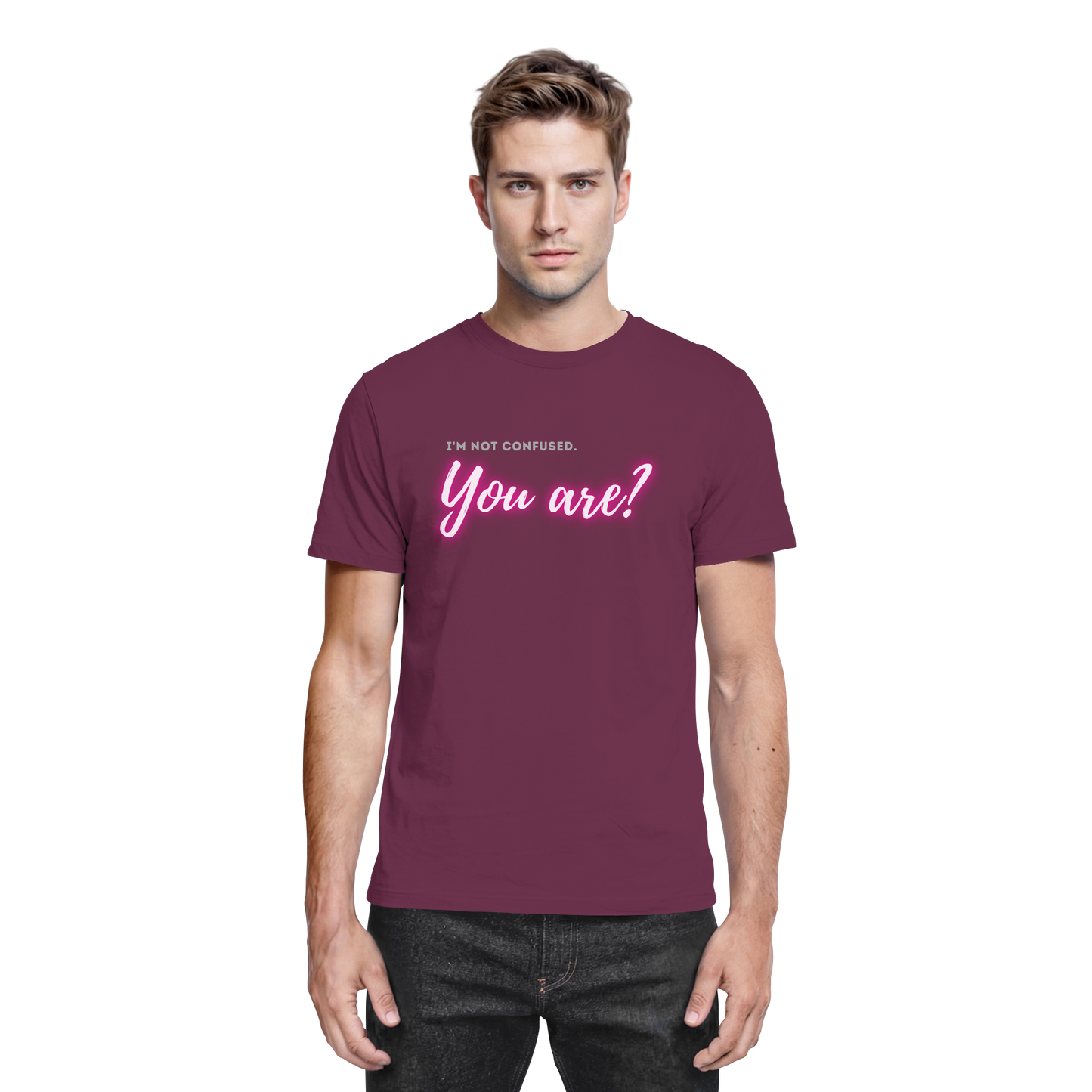 I’m not confused – You are?! Pink - Premium Shirt