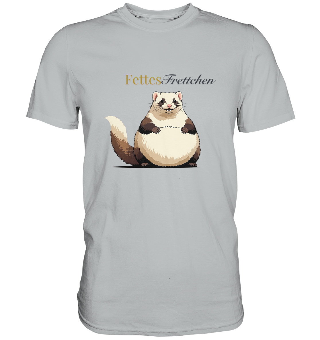 „Fettes Frettchen“ - Premium Shirt