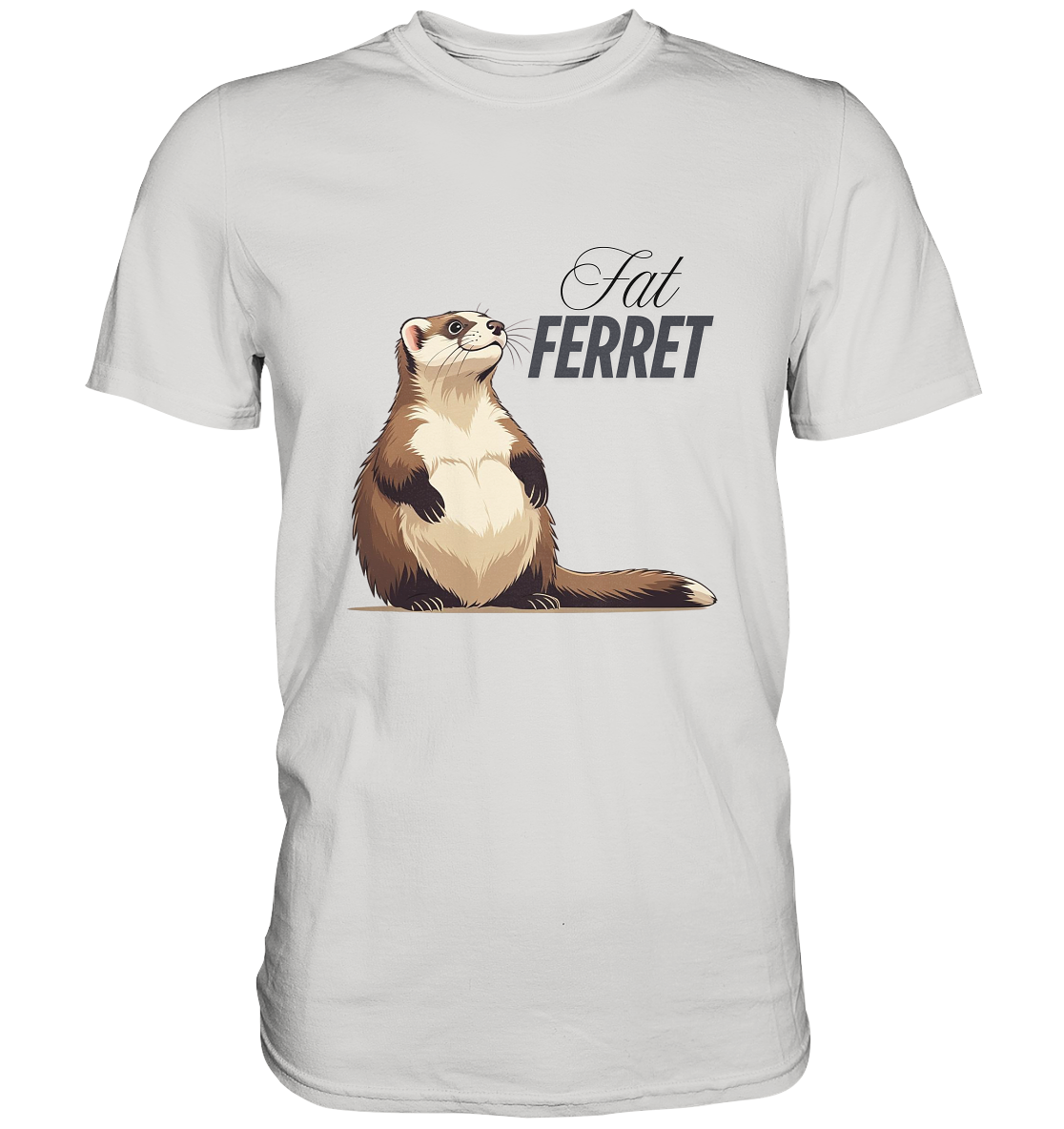 „Fat Ferret“ - Premium Shirt