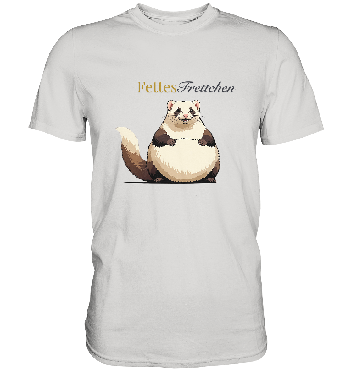 „Fettes Frettchen“ - Premium Shirt