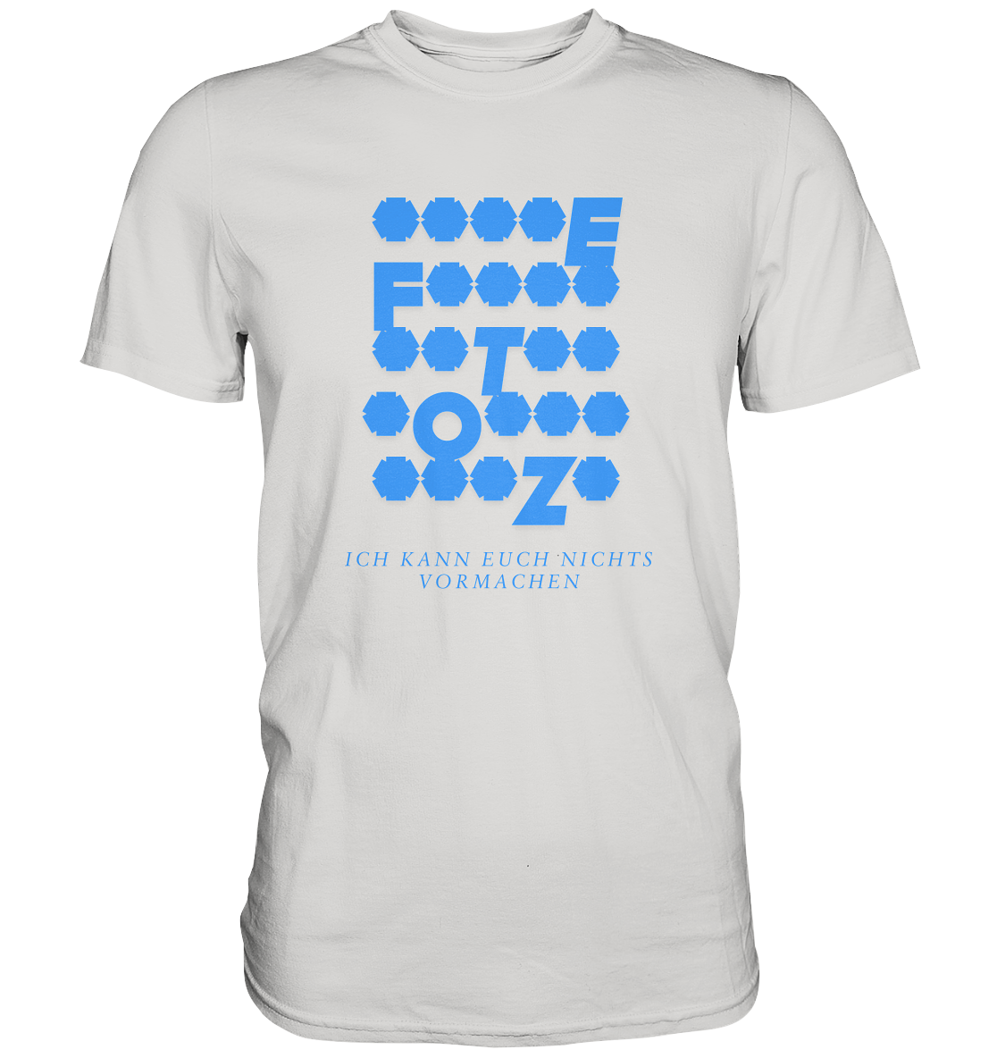 Ich kann euch nichts vormachen – *o*** Edition - Premium Shirt