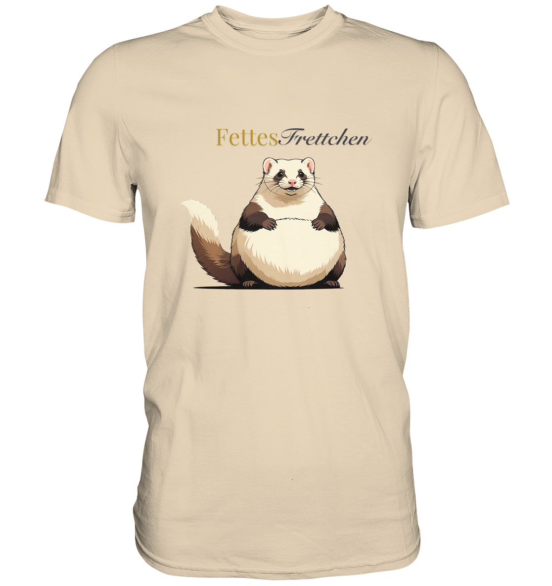 „Fettes Frettchen“ - Premium Shirt