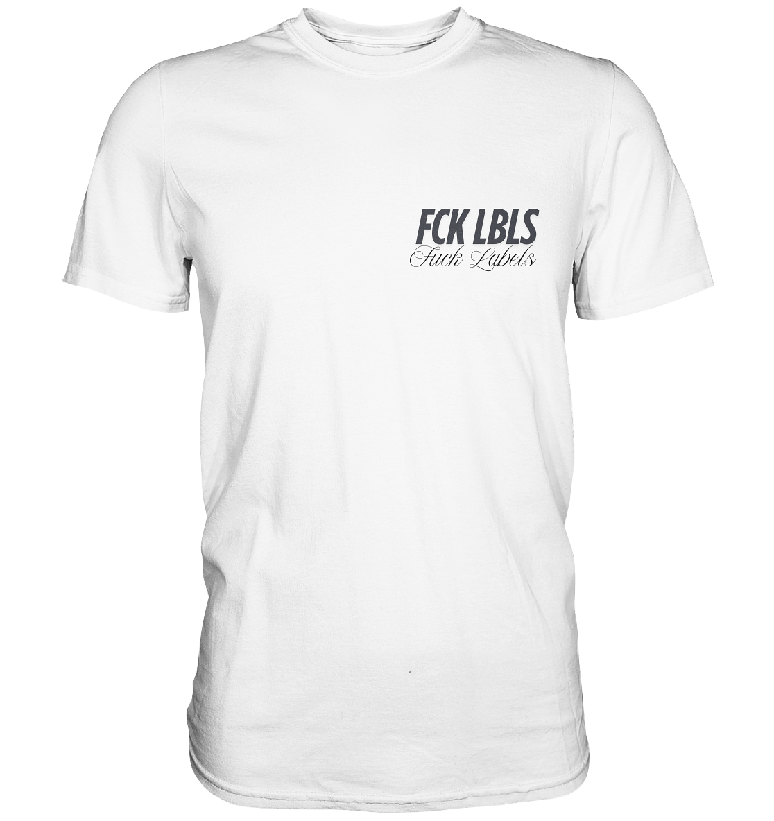 FCK LBLS – minimalist edition - Premium Shirt