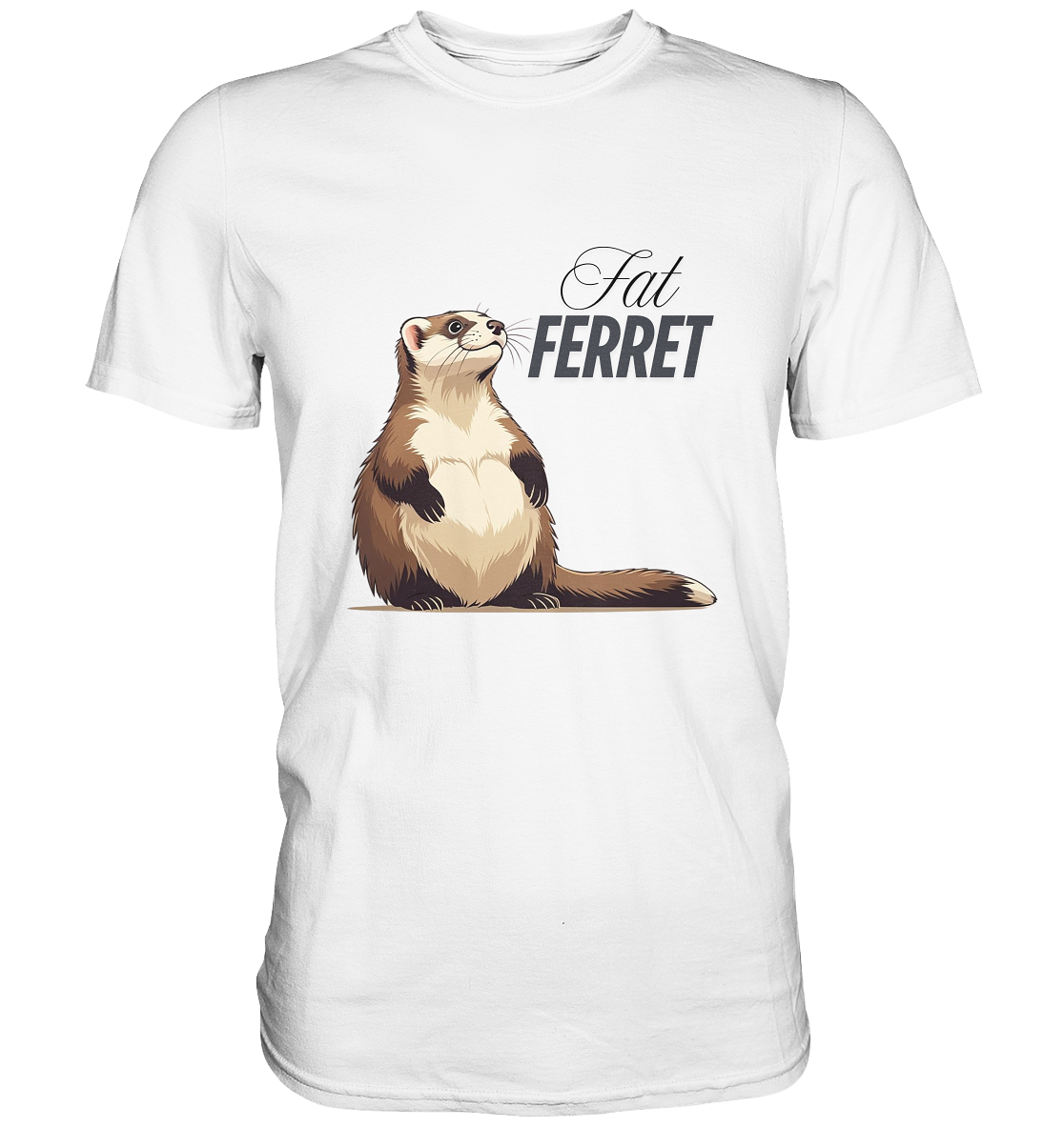„Fat Ferret“ - Premium Shirt