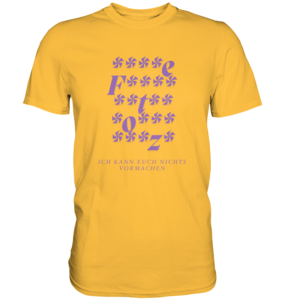 Ich kann euch nichts vormachen – ****e Edition - Premium Shirt