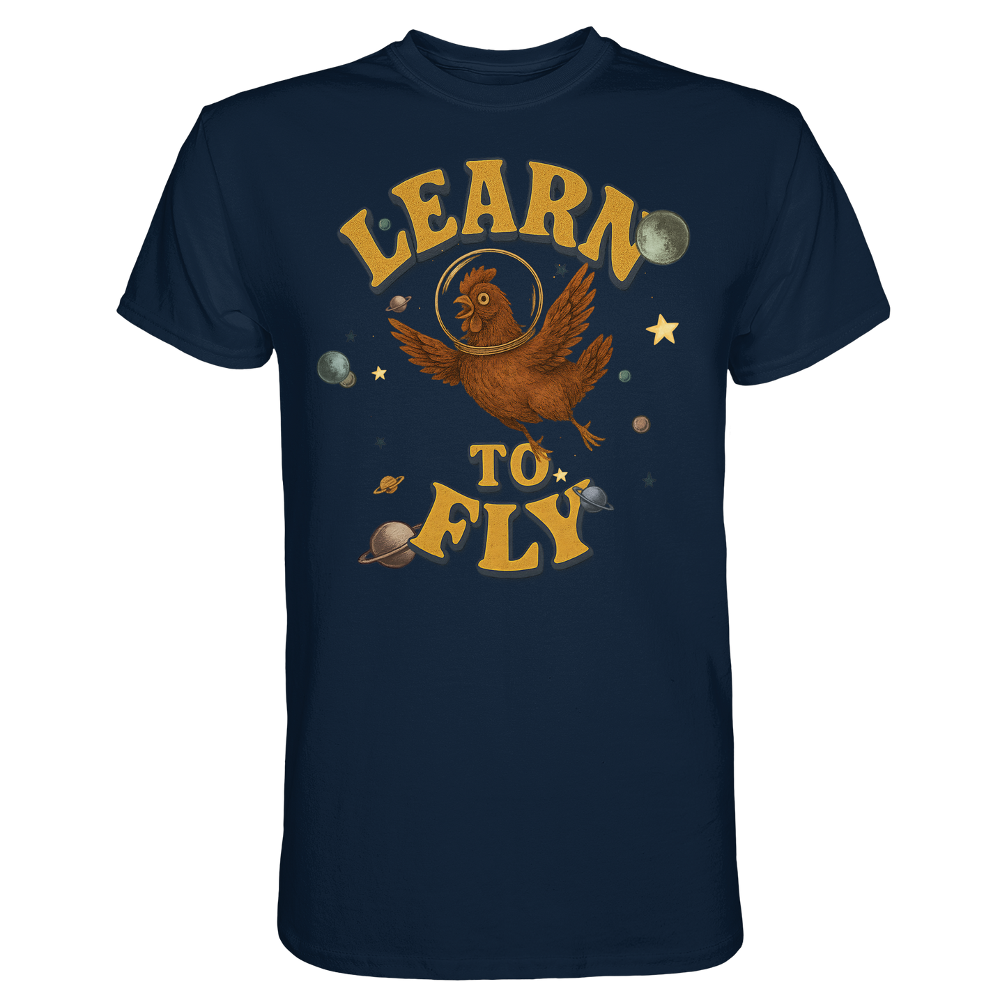 Learn to Fly – Huhn im All - Premium Shirt