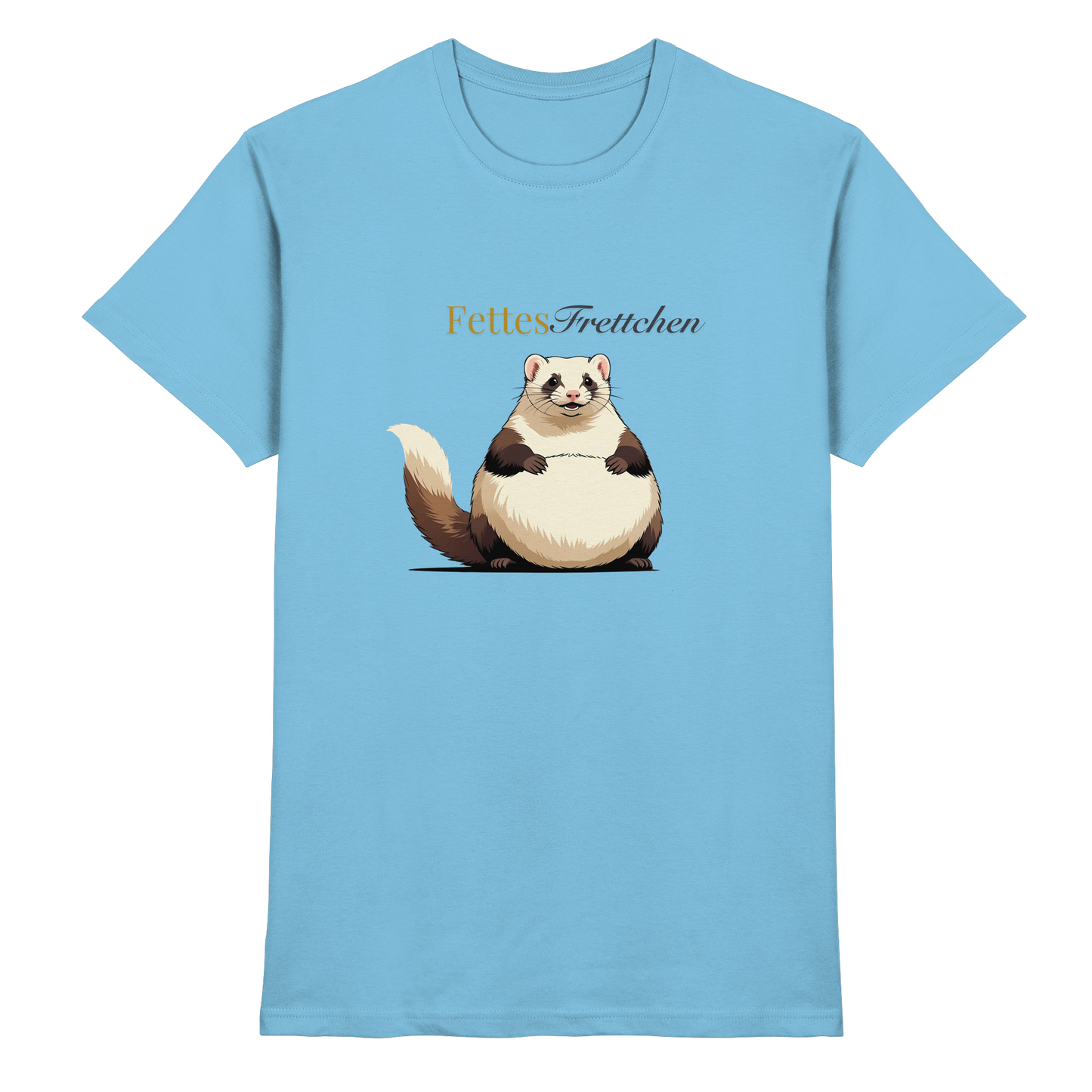 „Fettes Frettchen“ - Premium Shirt