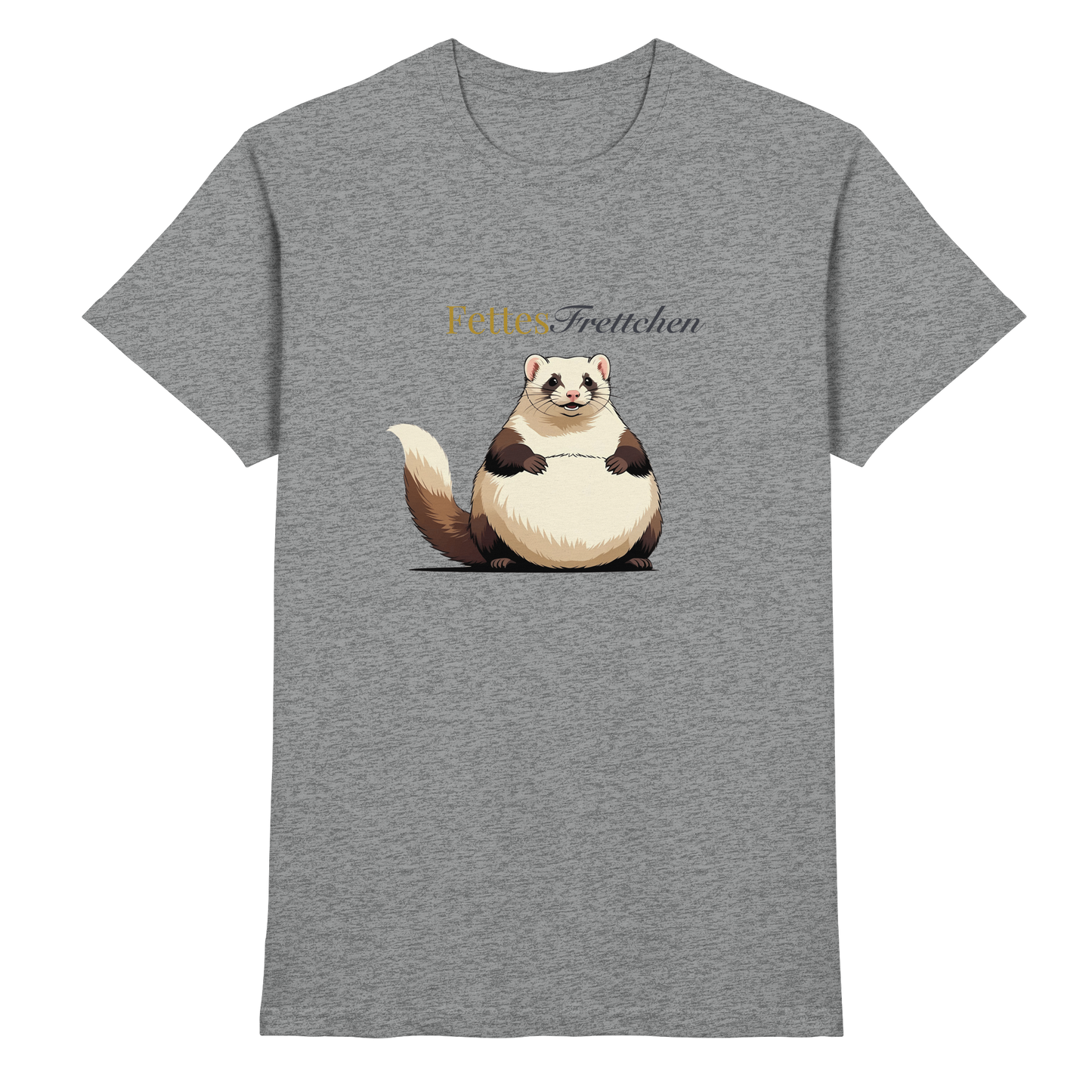 „Fettes Frettchen“ - Premium Shirt